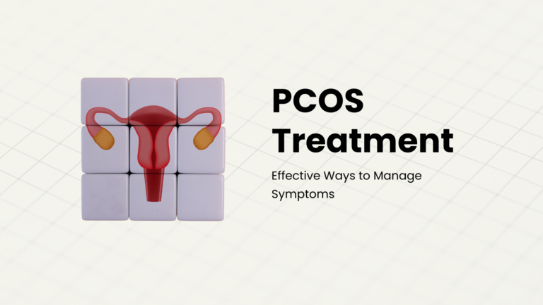 PCOS Treatment: Effective Ways to Manage Symptoms